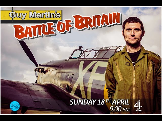 Guy Martin Battle of Britain Sunday 18th April 9pm on Channel 4 | Guy Martin Proper