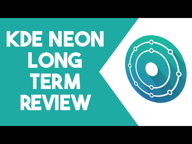 KDE Neon Long Term Review