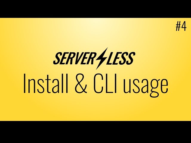 Installation & using the CLI (Serverless framework tutorial, #4)
