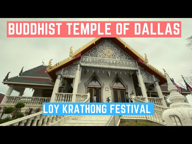 Exploring DFW: Buddhist Temple of Dallas / Loy Krathong 2021