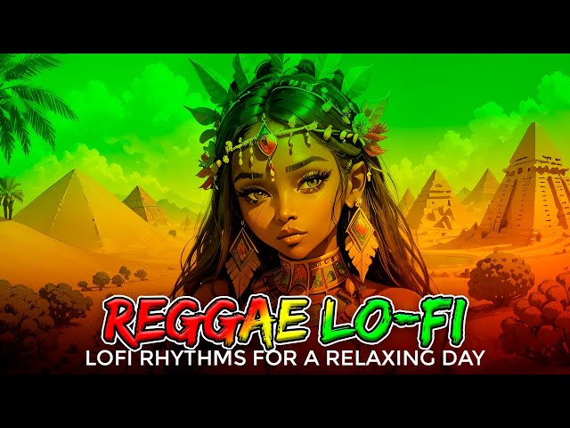 Reggae Roots Unplugged Lofi Rhythms for a Relaxing Day