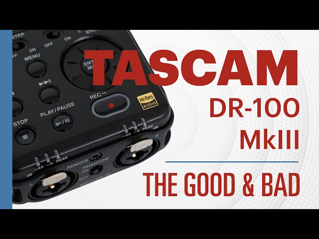 Tascam DR-100 MkIII Audio Recorder - The Good And Bad