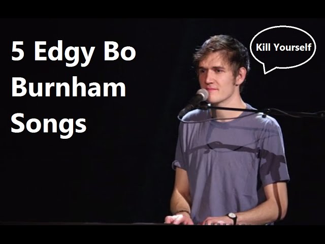 5 Edgy Bo Burnham Songs