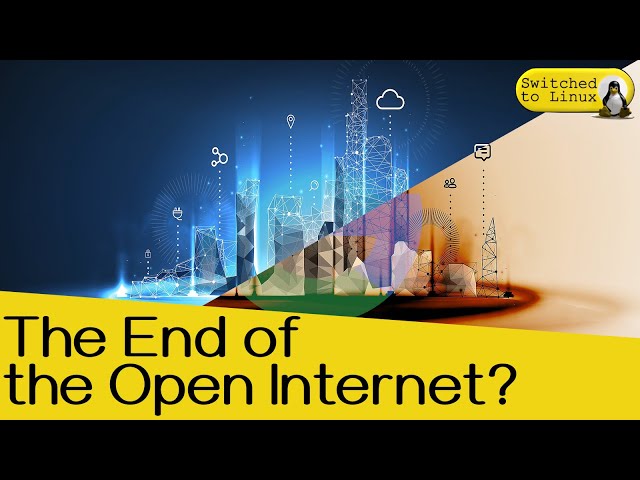 The End of the Open Internet?