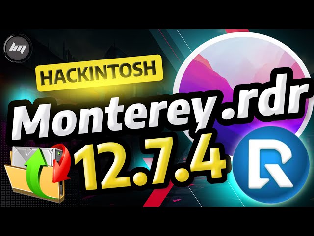 Latest MacOS Monterey 12.7.4 Hackintosh RDR Restore Image