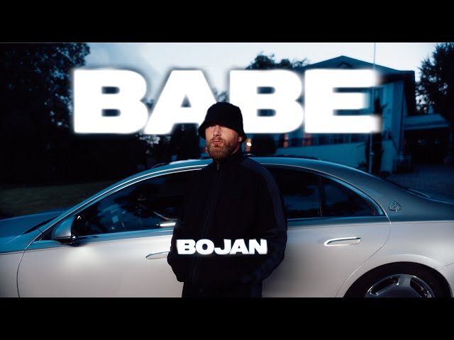 BOJAN - BABE (prod. by ThisisYT) [Official Video]