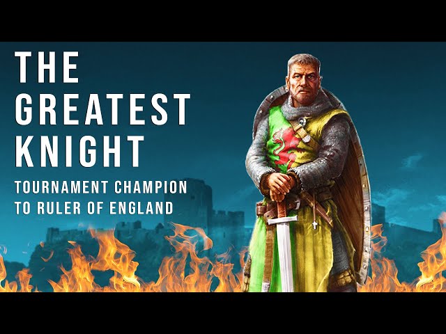 The Greatest Knight That Ever Lived: William Marshal