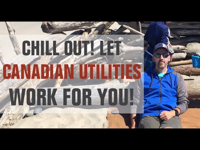 Best Canadian Utilities: My Top 4!