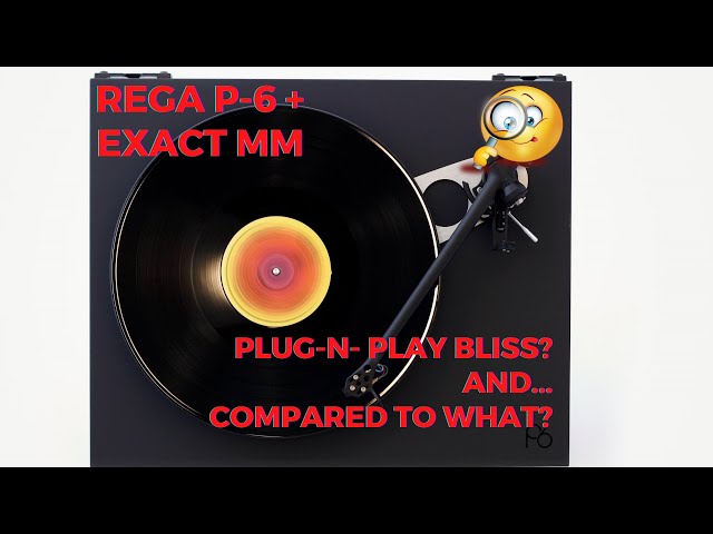 Rega P6 & Exact MM | Review & Comparisons