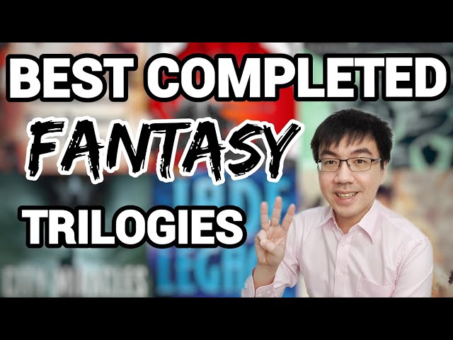 I Read 45 Completed Fantasy Trilogies and These Are The Top 10! (As of 2021)