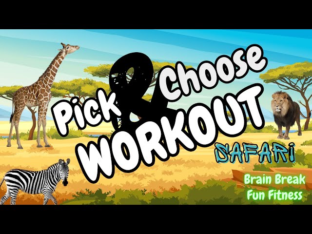 Pick & Choose Workout! SAFARI ANIMAL Edition! Brain Break | Family Fun Fitness for Kids | PhysEd