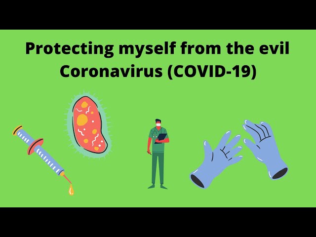 Protecting myself from the evil coronavirus (COVID-19)