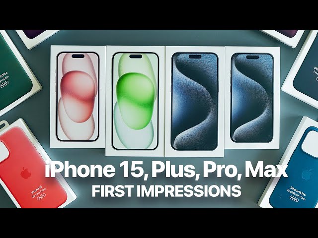 iPhone 15, Plus, Pro and Pro Max First Impressions, Thoughts and Expectations.