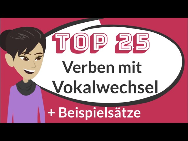 Deutsch lernen | Top 25 unregelmäßige Verben mit Vokalwechsel | irregular verbs | learn German | A1