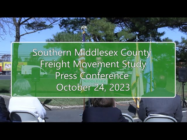 Southern Middlesex County Freight Movement Study Press Conference | 10/24/2023