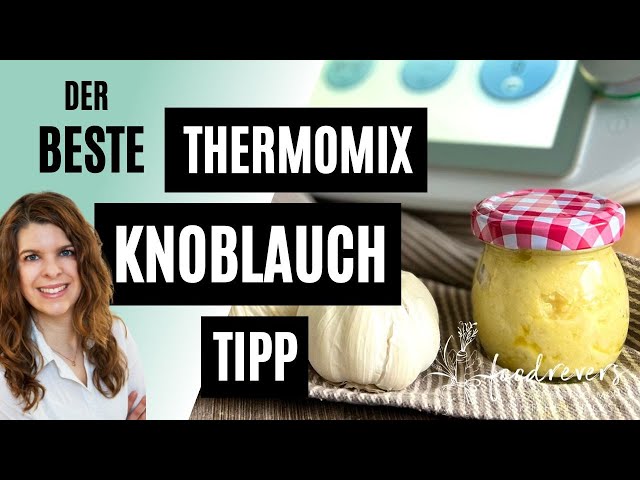 Der Knoblauch Trick | Thermomix Knoblauch Paste | Knoblauch schälen im TM6