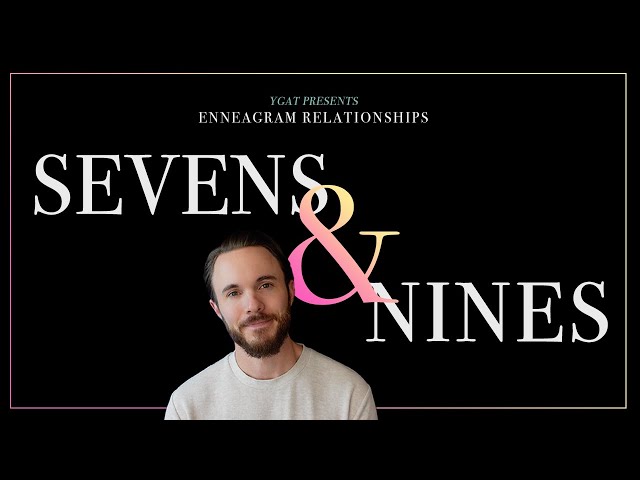 Enneagram Types 7 and 9 in a Relationship Explained