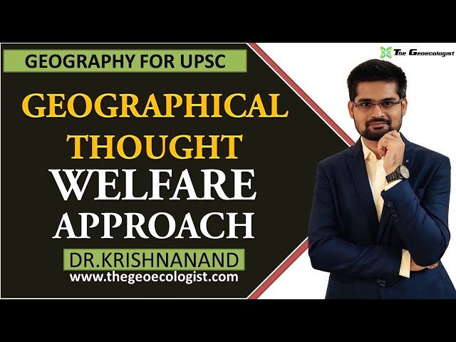 Welfare Approach In Geographical Thought |Human Geography | Dr. Krishnanand