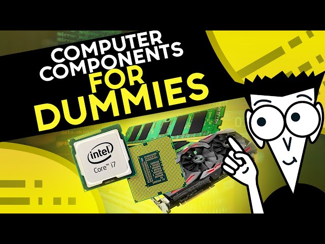 Computer Components For Dummies