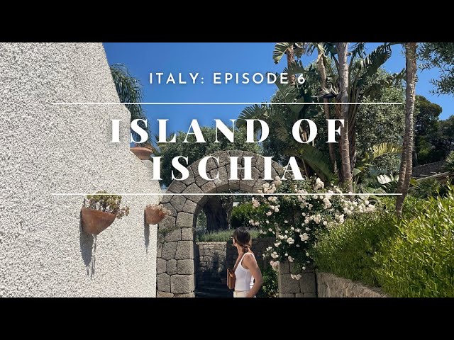 Italy Vlog: Episode 6 (a few days in Ischia and our stay at Botania Relais & Spa)