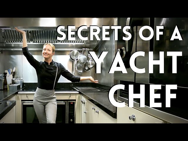 Secrets of a Yacht Chef - skills, salary and snacking all day!