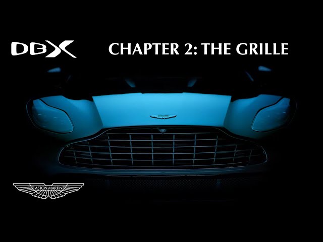 Aston Martin DBX Chapter 2: The Grille