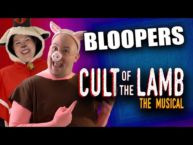 Bloopers from CULT OF THE LAMB: THE MUSICAL