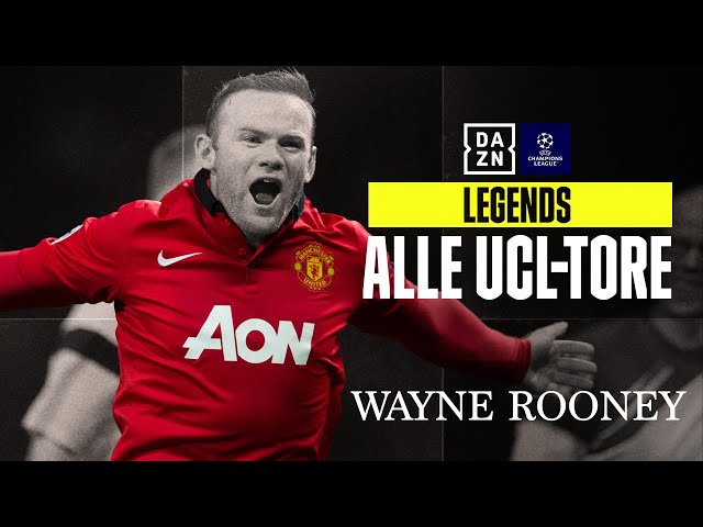 Man Uniteds Goalgetter: Wayne Rooney | Alle Tore | UCL-Legends | UEFA Champions League | DAZN