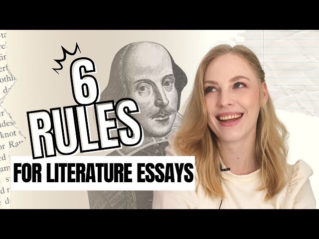 How to Write a LITERATURE Essay: 6 Golden Rules to Follow!