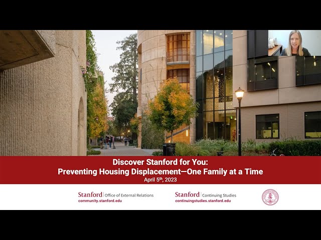 Discover Stanford for You: Preventing Housing Displacement – One Family at a Time