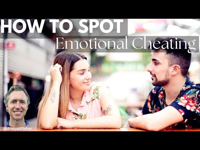 Stages Of An Emotional Affair & Signs Of Emotional Cheating