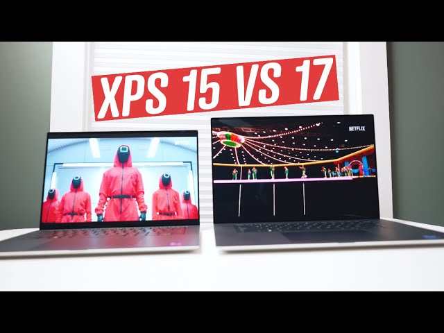 Dell XPS 15 vs XPS 17: Bigger is Better?