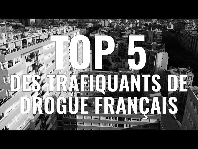🔴🔴🔴 TOP 5  DES TRAFIQUANTS DE DROGUE FRANCAIS --- LE FILM COMPLET 🔴🔴🔴