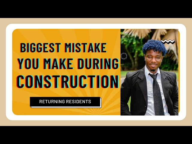 BIGGEST MISTAKE YOU MAKE DURING CONSTRUCTION