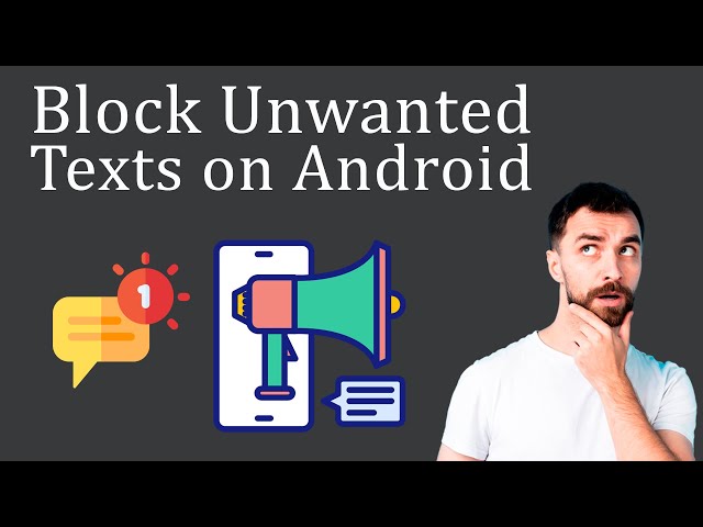 How to Block Unwanted SMS in Android?