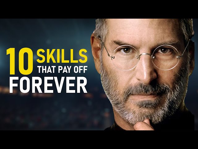 10 SKILLS That Will Pay Off Forever