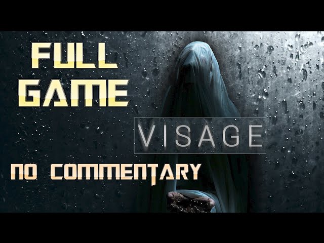 Visage | Full Game Walkthrough | No Commentary