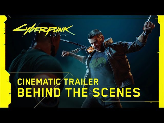 Cyberpunk 2077 — Official E3 2019 Cinematic Trailer | Behind the Scenes
