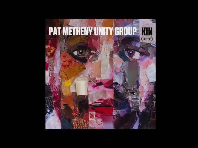 Pat Metheny Unity Group - Kin (←→) Preview