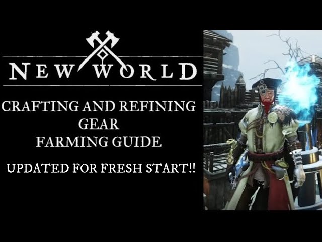 New World Back Too Basics Fresh Start !! Crafting and Refining Gear Farming Guide!!!