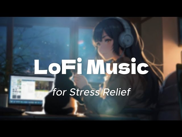 【LoFi Hip Hop】Chill Out - Ultimate Relaxation & Focus Music | Sleep, Study, Work Background