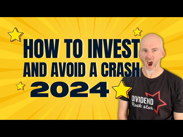How to Invest and Avoid a Crash in 2024