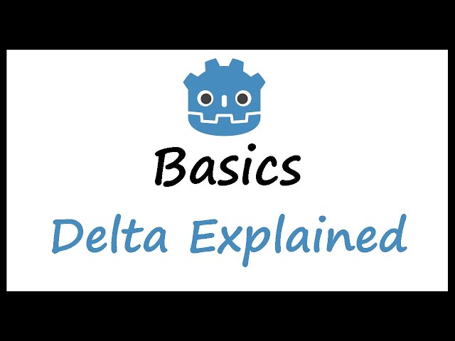 Godot Basics: Delta