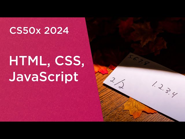 CS50x 2024 - Lecture 8 - HTML, CSS, JavaScript