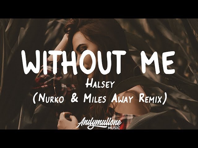 Halsey - Without Me (Lyrics) Nurko & Miles Away Remix