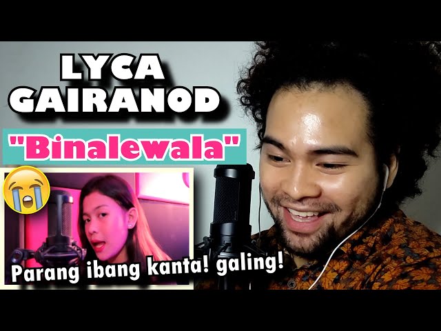 SINGER reacts to LYCA GAIRANOD - "BINALEWALA" (cover) | HONEST REACTION + COMMENTS