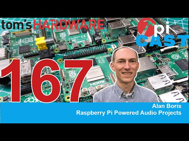 The Pi Cast (3/5): Creating Raspberry Pi Audio Projects with Alan Boris