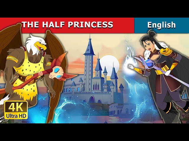 The Half Princess Story | Stories for Teenagers | @EnglishFairyTales