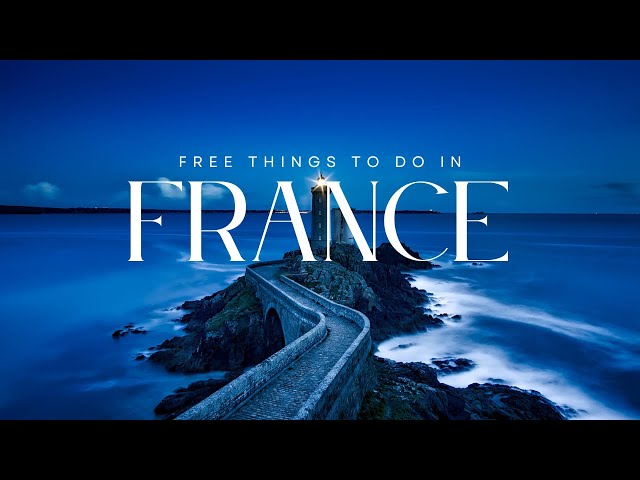 Top FREE THINGS To Do In France - Travel Video
