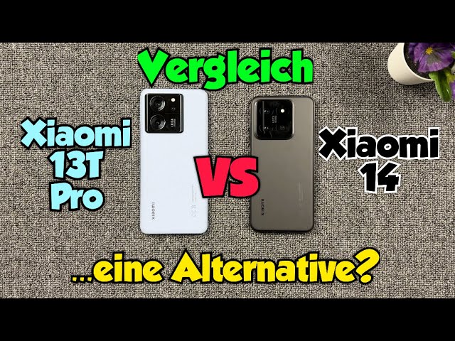 Xiaomi 13T Pro vs Xiaomi 14 - Vergleich - ...eine Alternative?